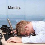 Sh*t people say on Monday Mornings