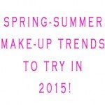 4 spring/summer makeup trends to try in 2015 by Mixed Makeup!