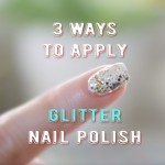 3 different ways to apply glitter nail polish