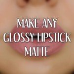 DIY: Make any glossy lipstick matte